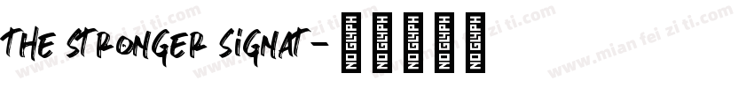 the stronger signat字体转换
